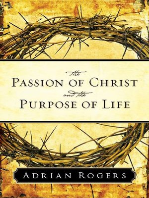 cover image of The Passion of Christ and the Purpose of Life